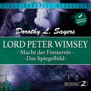 Cover-Bild zum Titel 'Lord Peter Wimsey: Macht der Finsternis und Das Spiegelbild' von 'Dorothy Sayers'