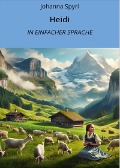 Cover-Bild zum Titel 'Heidi: In Einfacher Sprache' von 'Johanna Spyri'