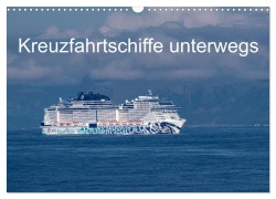 Cover-Bild zum Titel 'Kreuzfahrtschiffe unterwegs (Wandkalender 2026 DIN A3 quer), CALVENDO Monatskalender' von 'Bruno Pohl'
