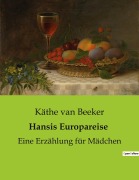 Cover-Bild zum Titel 'Hansis Europareise' von 'Käthe van Beeker'