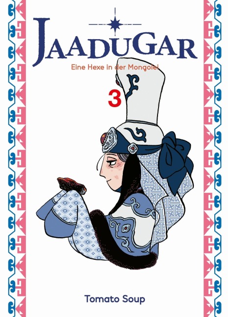 Jaadugar: Eine Hexe in der Mongolei 03 - Tomato Soup