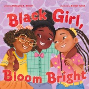 Cover-Bild zum Titel 'Black Girl, Bloom Bright' von 'Mahogany L Browne'