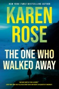 Cover-Bild zum Titel 'The One Who Walked Away' von 'Karen Rose'