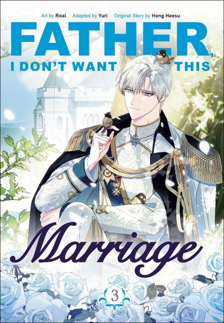 Father, I Don't Want This Marriage, Volume 3 - Hong Heesu