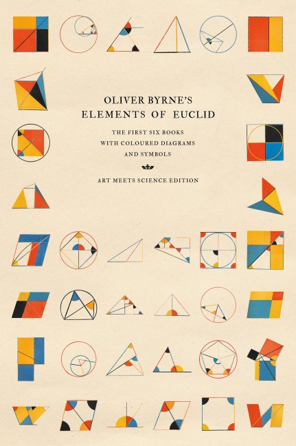 Oliver Byrne's Elements of Euclid - Art Meets Science