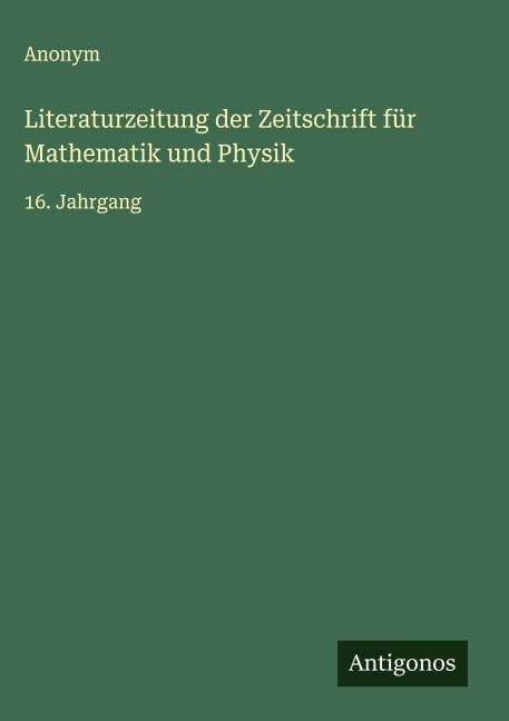Literaturzeitung der Zeitschrift für Mathematik und Physik - Anonym
