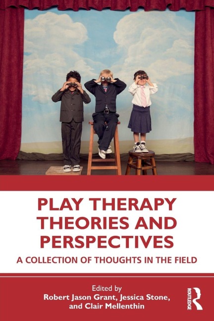 Play Therapy Theories and Perspectives - 
