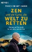 Zen und die Kunst, die Welt zu retten - Nhat Thich