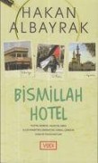Bismillah Hotel - Hakan Albayrak