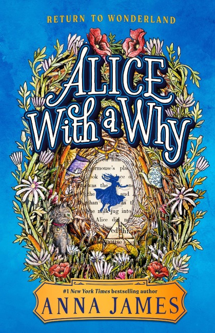 Alice with a Why - Anna James