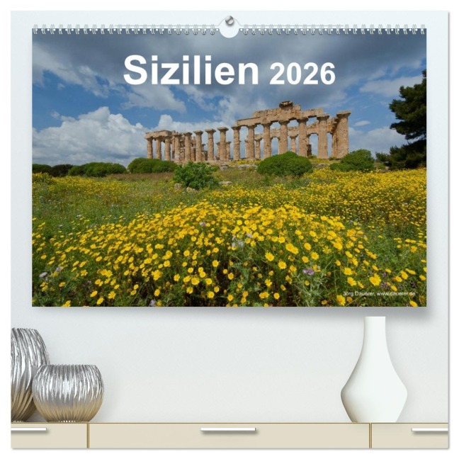Sizilien 2026 (hochwertiger Premium Wandkalender 2026 DIN A2 quer), Kunstdruck in Hochglanz - Jörg Dauerer