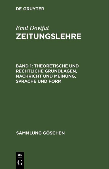 Theoretische und rechtliche Grundlagen, Nachricht und Meinung, Sprache und Form - Emil Dovifat