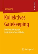 Cover-Bild zum Titel 'Kollektives Gatekeeping' von 'Till Keyling'