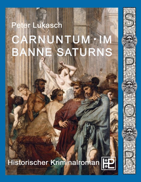 Carnuntum im Banne Saturns - Peter Lukasch