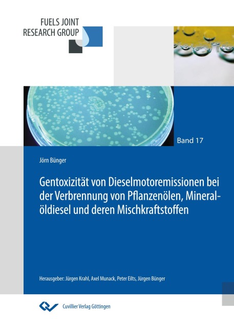 Gentoxizität von Dieselmotoremissionen bei Verbrennung von Pflanzenölen, Mineralöldiesel und deren Mischkraftstoffen - Jörn Bünger