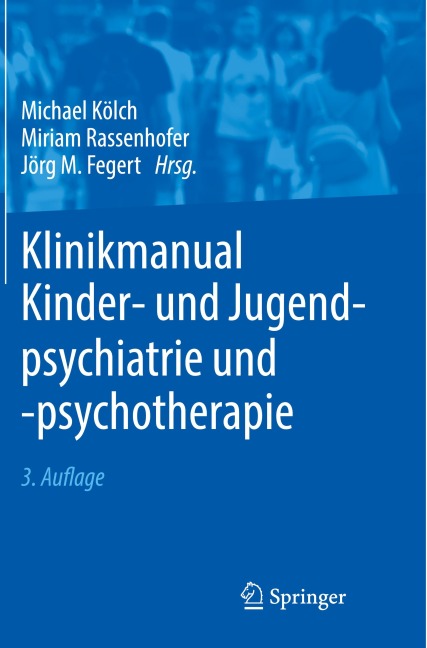 Klinikmanual Kinder- und Jugendpsychiatrie und -psychotherapie - 