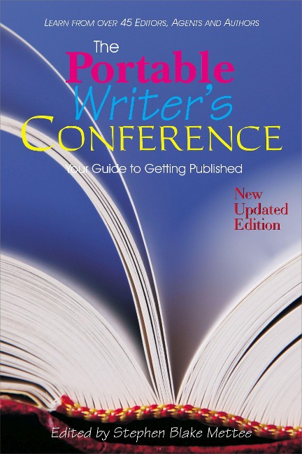The Portable Writers Conference: Your Guide to Getting Published - 