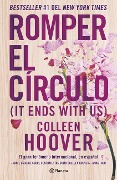 Cover-Bild zum Titel 'Romper El Círculo / It Ends with Us' von 'Colleen Hoover'