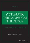 Cover-Bild zum Titel 'Systematic Philosophical Theology, Volume 3' von 'William Lane Craig'