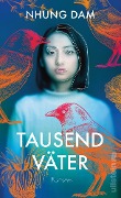 Cover-Bild zum Titel 'Tausend Väter' von 'Nhung Dam'