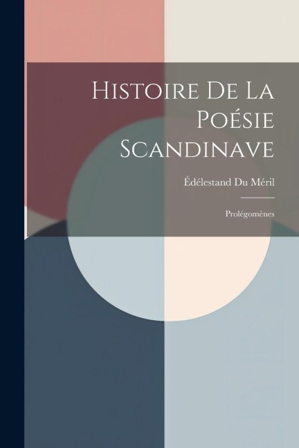 Histoire De La Poésie Scandinave - Édélestand Du Méril