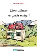 Cover-Bild zum Titel 'Dann siklone na pwin batay !' von 'Gaëtan Chauviré'