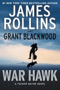 Cover-Bild zum Titel 'War Hawk' von 'James Rollins, Grant Blackwood'