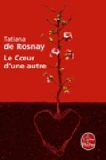 Cover-Bild zum Titel 'Le coeur d'une autre' von 'Tatiana de Rosnay'