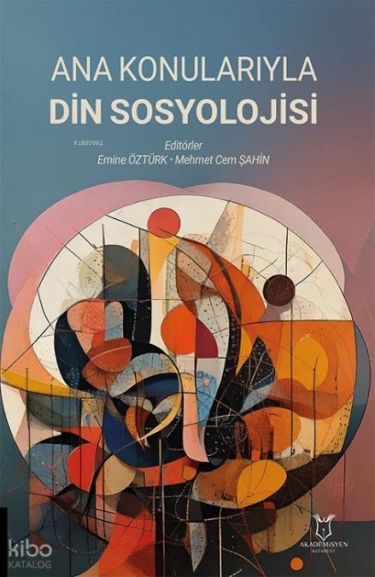 Ana Konulariyla Din Sosyolojisi - Emine Öztürk