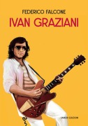 Cover-Bild zum Titel 'Ivan Graziani. Libro 232' von 'Federico Falcone'