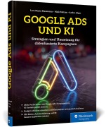 Cover-Bild zum Titel 'Google Ads und KI' von 'Lara Marie Massmann, Andre Alpar, Maik Metzen'