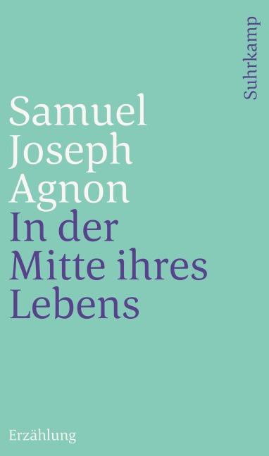 In der Mitte ihres Lebens - Samuel Joseph Agnon