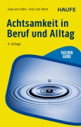 Cover-Bild zum Titel 'Achtsamkeit in Beruf und Alltag' von 'Svea Hehn, Arist Hehn'