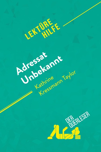 Adressat Unbekannt von Kathrine Kressmann Taylor (Lektürehilfe) - Sandrine Guihéneuf, Alexandre Randal
