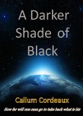 A Darker Shade of Black (Dark Divider, #1) - Callum Cordeaux