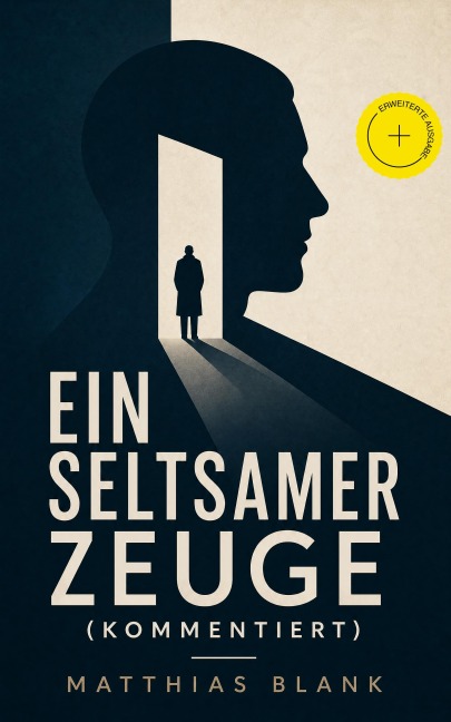 Ein seltsamer Zeuge (Kommentiert) - Matthias Blank