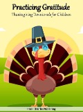 Cover-Bild zum Titel 'Practicing Gratitude: Thanksgiving Devotionals for Children' von 'Freekidstories Publishing'