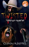 Cover-Bild zum Titel 'Twisted (Altered Fate, #2)' von 'Glenn Köeppel'