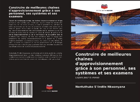 Construire de meilleures chaînes d'approvisionnement grâce à son personnel, ses systèmes et ses examens - Nontuthuko S'Lindile Nkwanyana