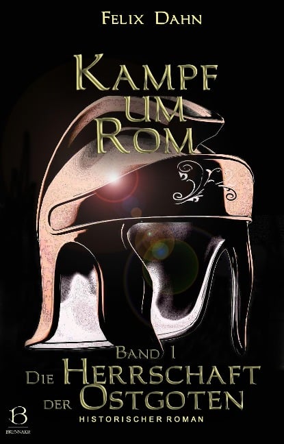 Kampf um Rom. Band I - Felix Dahn