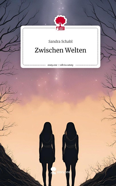 Zwischen Welten. Life is a Story - story.one - Sandra Schabl