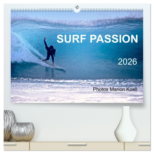 SURF PASSION 2026 Photos von Marion Koell (hochwertiger Premium Wandkalender 2026 DIN A2 quer), Kunstdruck in Hochglanz - Marion Koell