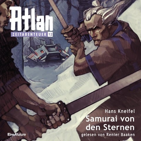 Atlan Zeitabenteuer 12: Samurai von den Sternen - Hans Kneifel