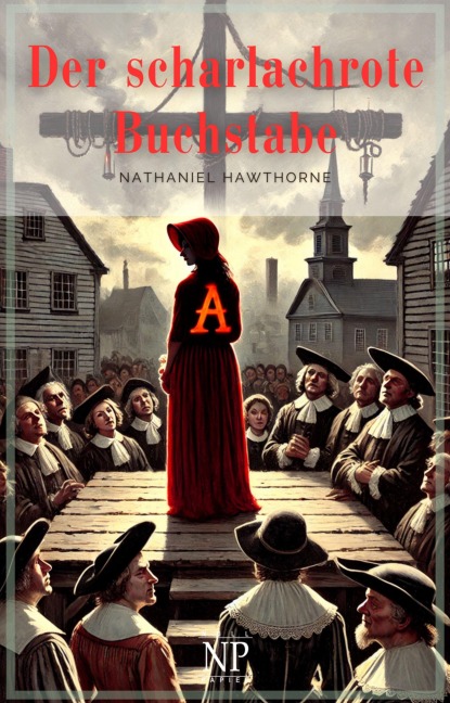 Der scharlachrote Buchstabe - Nathaniel Hawthorne