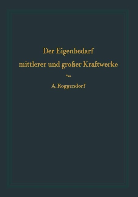 Der Eigenbedarf mittlerer und großer Kraftwerke - Alexander Roggendorf
