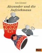 Cover-Bild zum Titel 'Alexander und die Aufziehmaus' von 'Leo Lionni'