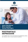 Cover-Bild zum Titel 'POSTPARTALE DEPRESSION' von 'Safari Dieudonné, Alice Cyuzuzo, Samuel Byiringiro'