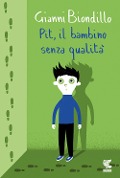 Cover-Bild zum Titel 'Pit, il bambino senza qualità' von 'Gianni Biondillo'