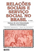 Relações sociais e serviço social no Brasil - Marilda Villela Iamamoto, Raúl de Carvalho