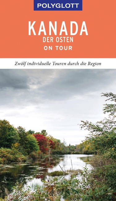 POLYGLOTT on tour Reiseführer Kanada - Der Osten - Ole Helmhausen